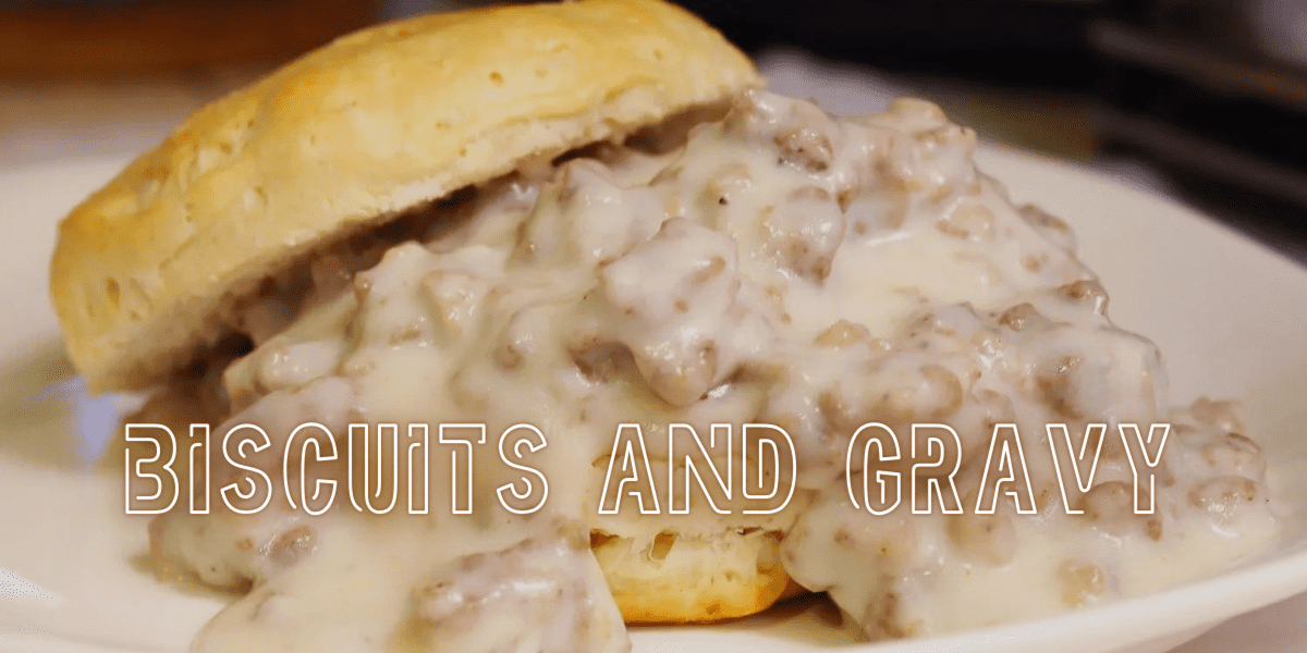 Biscuits and Gravy: A Comforting Southern Classic